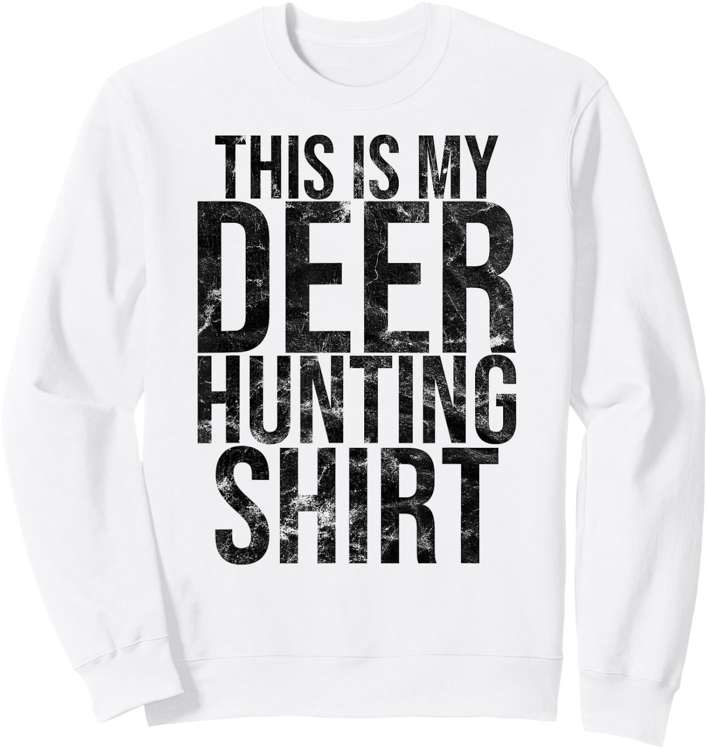 This Is My Deer Hunting Shirt Hunter Sweatshirt - Sweatshirt | White