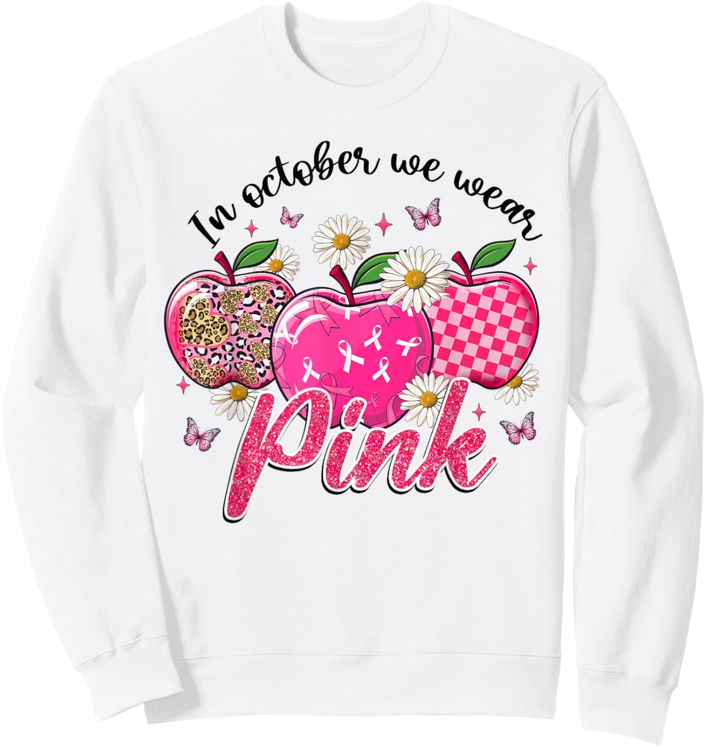 In October We Wear Pink Apple Teacher Daisy Breast Cancer Sweatshirt - Sweatshirt | White