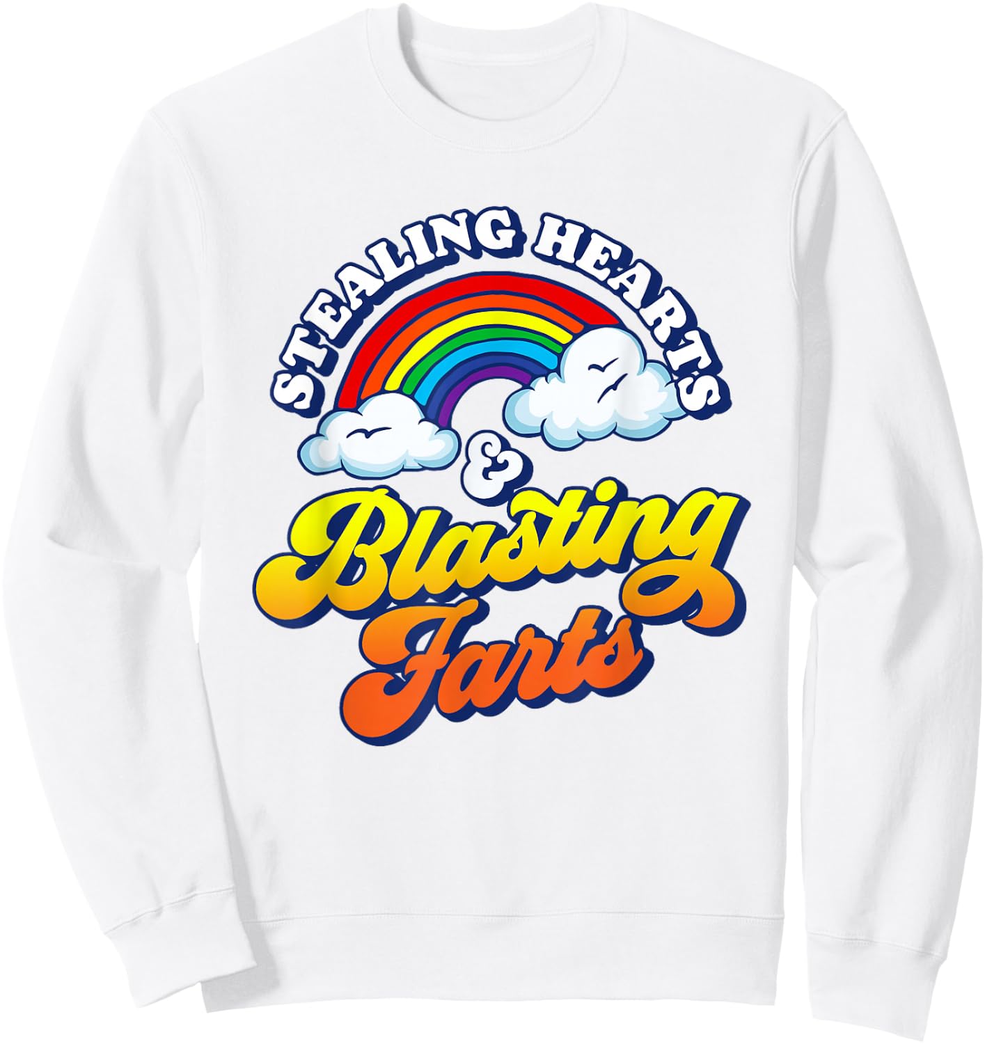 Stealing Hearts & Blasting Farts Funny Rainbow Valentines Sweatshirt - Sweatshirt | White