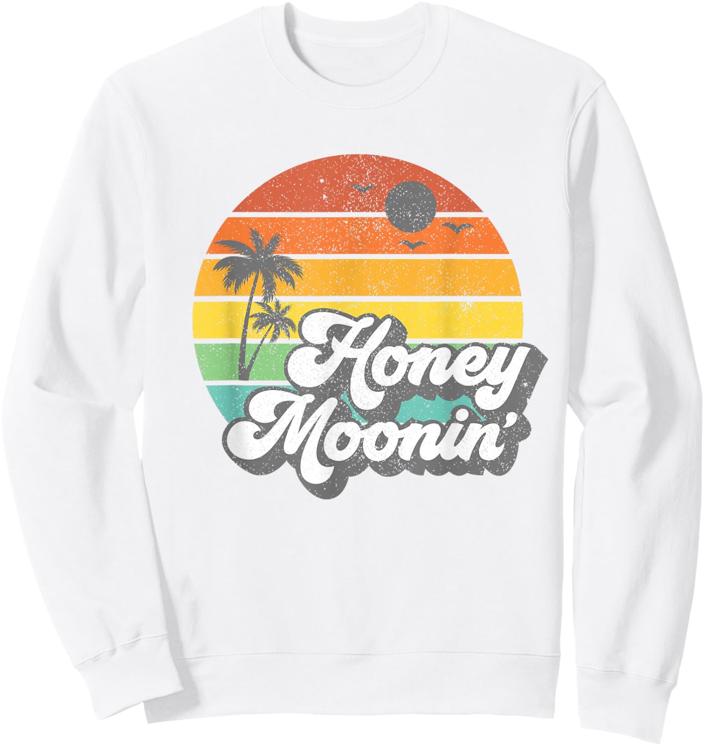 Honey Moonin Beach Honeymoon Vacation Men Women Couples Gift Sweatshirt - Sweatshirt | White