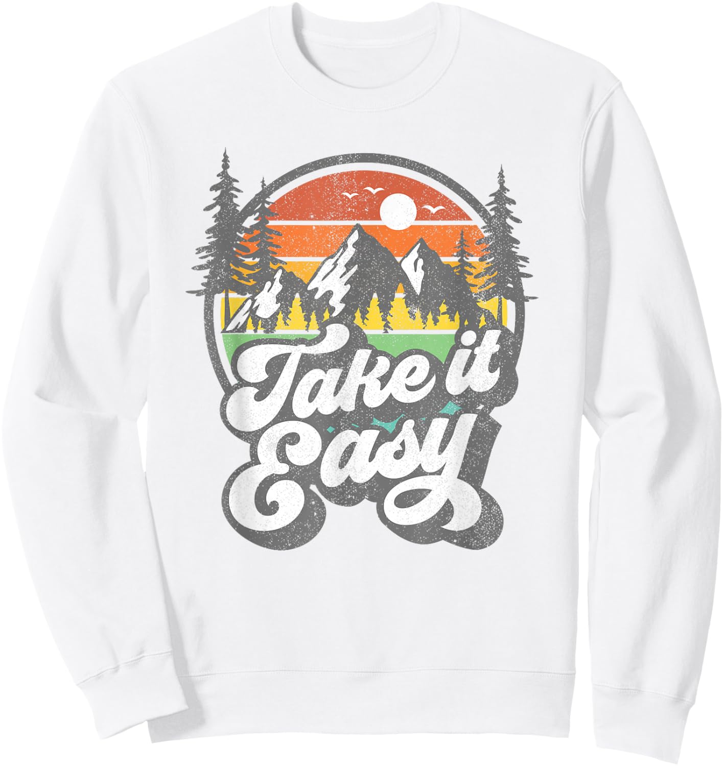 Take It Easy Retro Camping Hiking Camper Outdoor Hiker Gift Sweatshirt - Sweatshirt | White