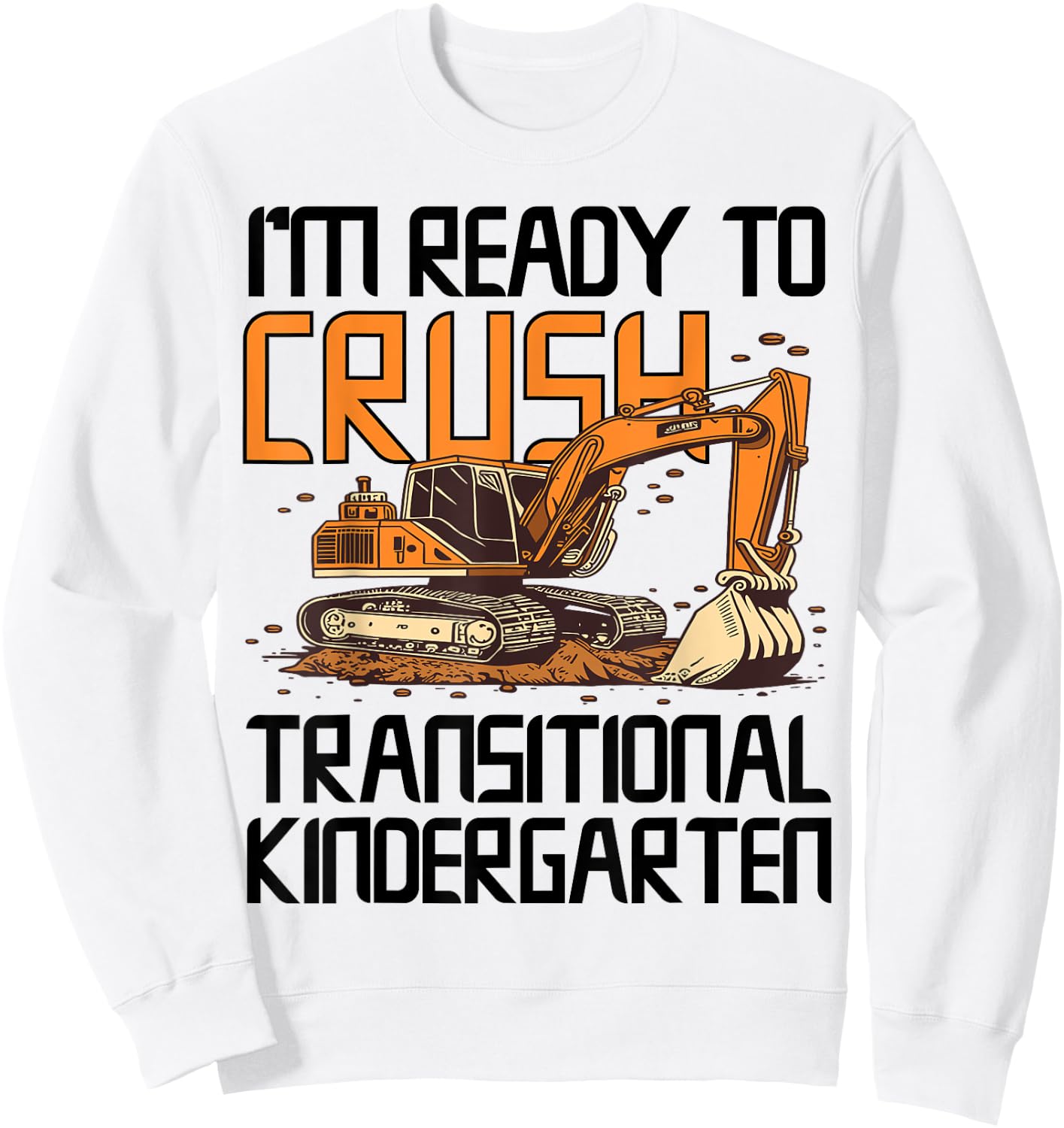Ready To Crush Transitional Kindergarten Student TK Teacher Women Kids Sweatshirt - Sweatshirt | White