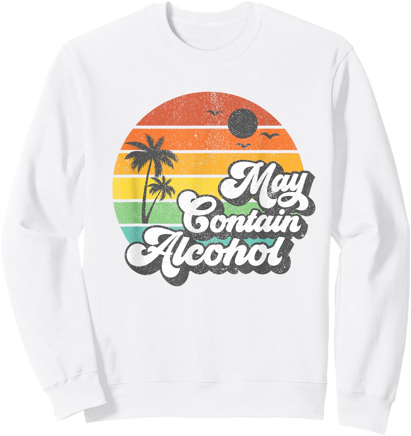 May Contain Alcohol Women Funny Retro Summer Vacation Gift Sweatshirt - Sweatshirt | White