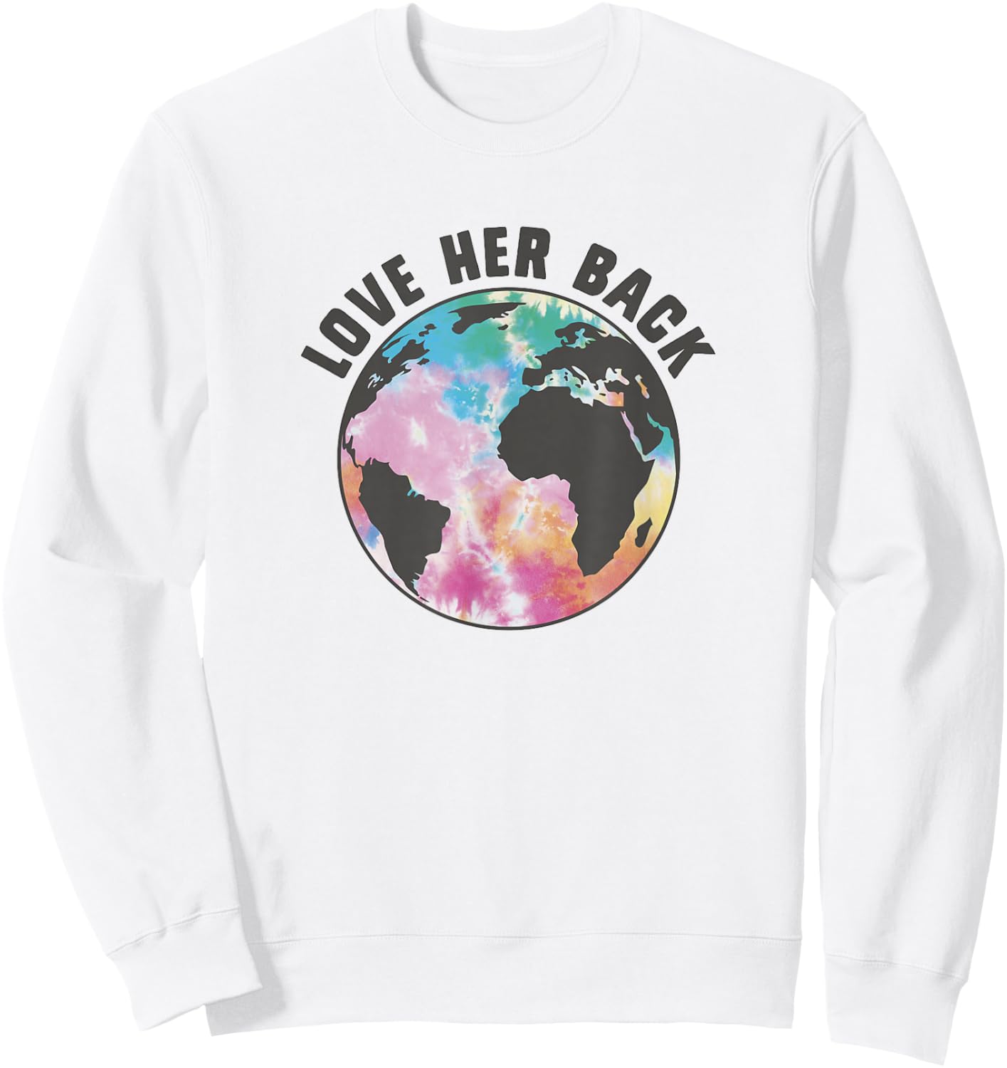 Earth Day Fifth Sun Love Her Back Tie-Dye Earth Portrait Sweatshirt - Sweatshirt | White