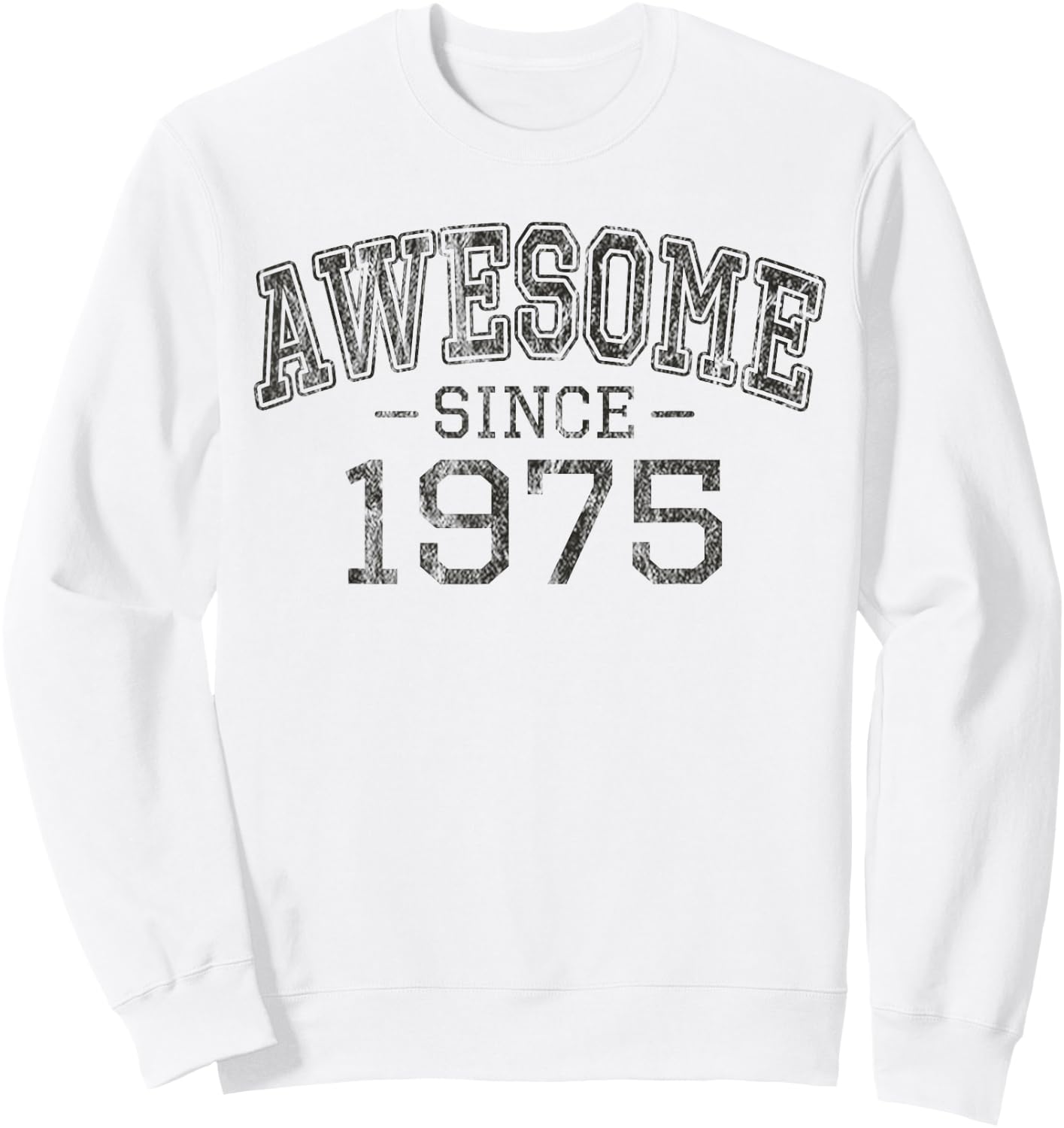 Awesome Since 1975 Vintage Style Born in 1975 Birthday Gift Sweatshirt - Sweatshirt | White