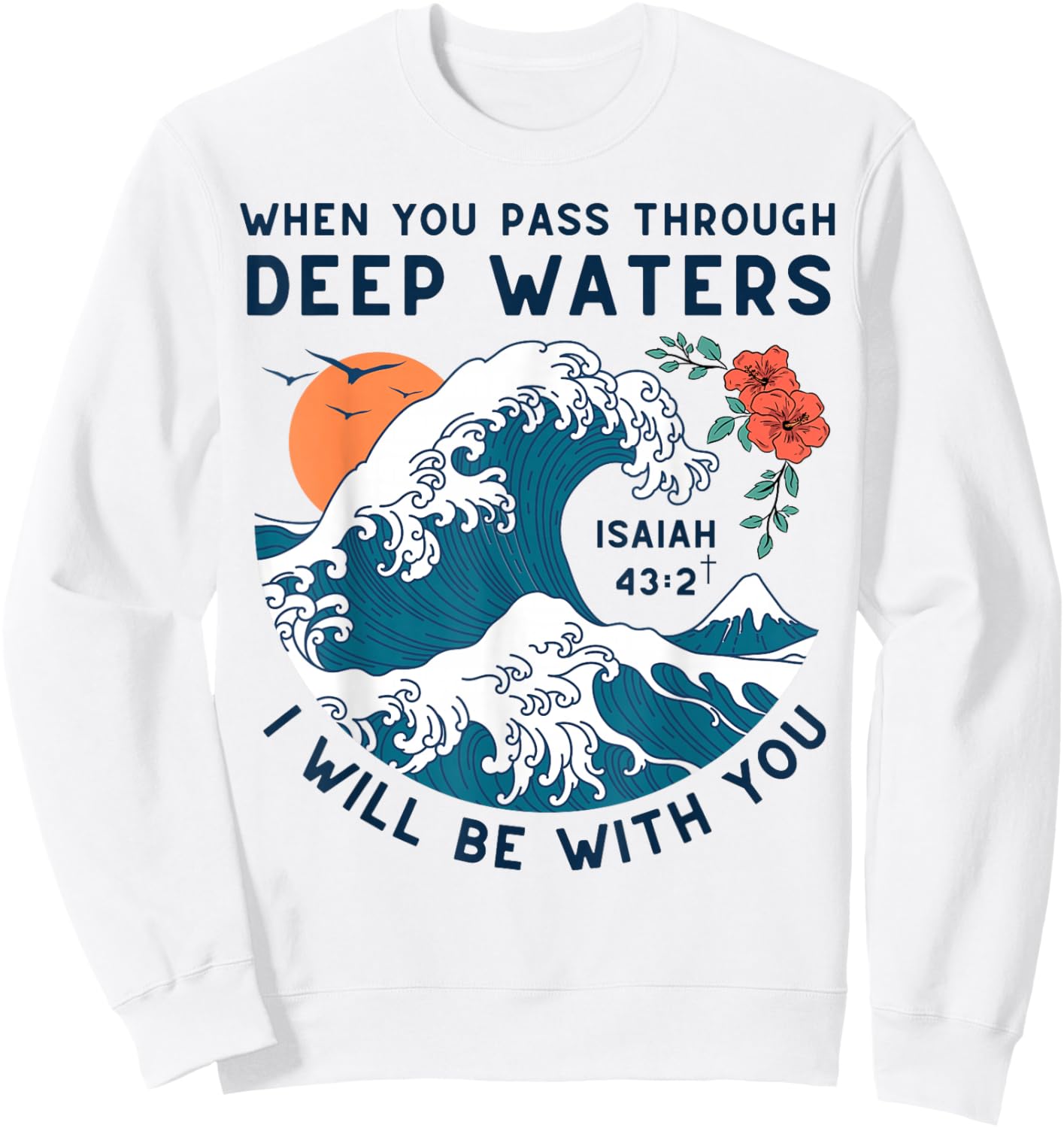 Isaiah 43:2 Inspirational Christian Bible Verse Retro Sweatshirt - Sweatshirt | White