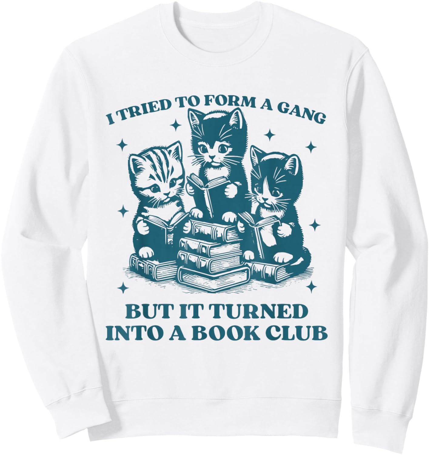 I Tried to Form A Gang Funny Book Club Quote Sweatshirt - Sweatshirt | White