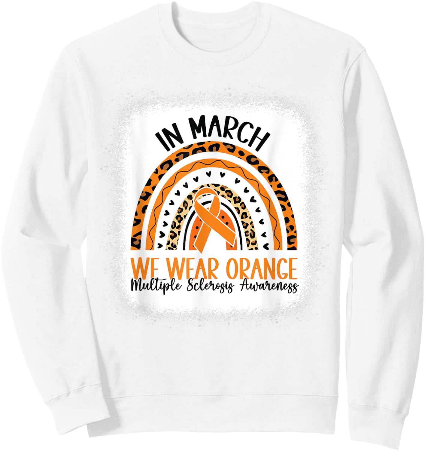 In March We Wear Orange rainbow MS Multiple Sclerosis Sweatshirt - Sweatshirt | White