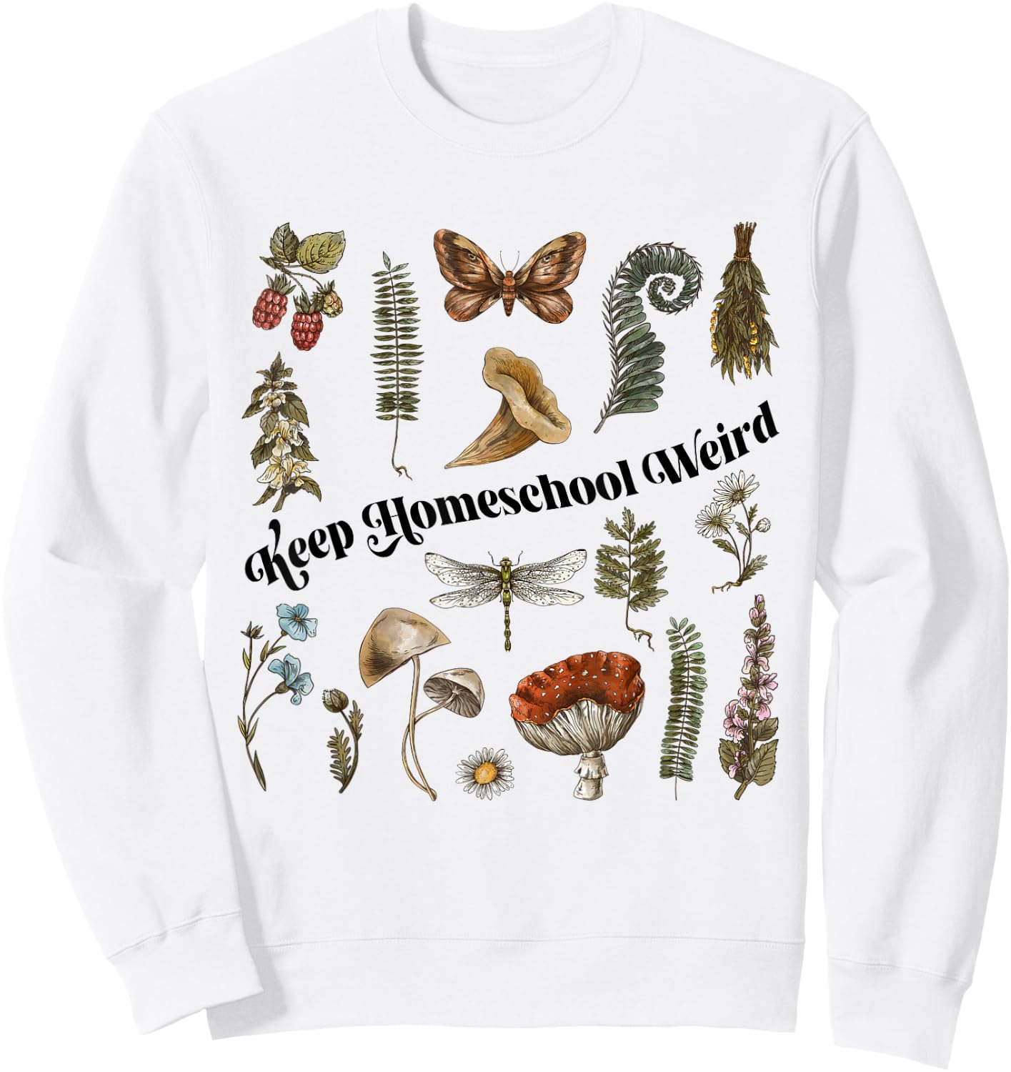 Keep Homeschool Weird Homeschool Mom Homeschooling Nature Sweatshirt - Sweatshirt | White