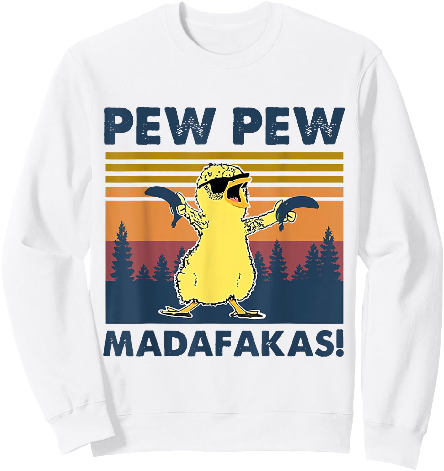 Pew Pew Madafakas Chicken Pew Pew Banana Funny Sweatshirt - Sweatshirt | White