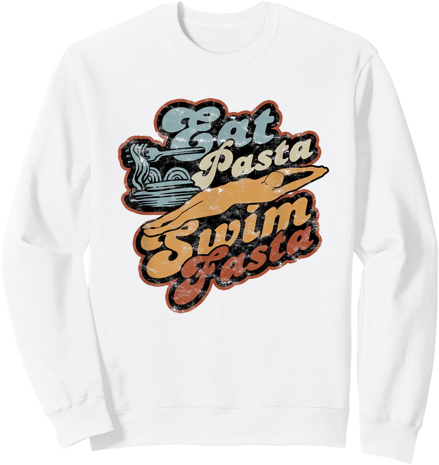 Eat Pasta Swim Fasta Swimmer - Vintage Swimming Sweatshirt - Sweatshirt | White