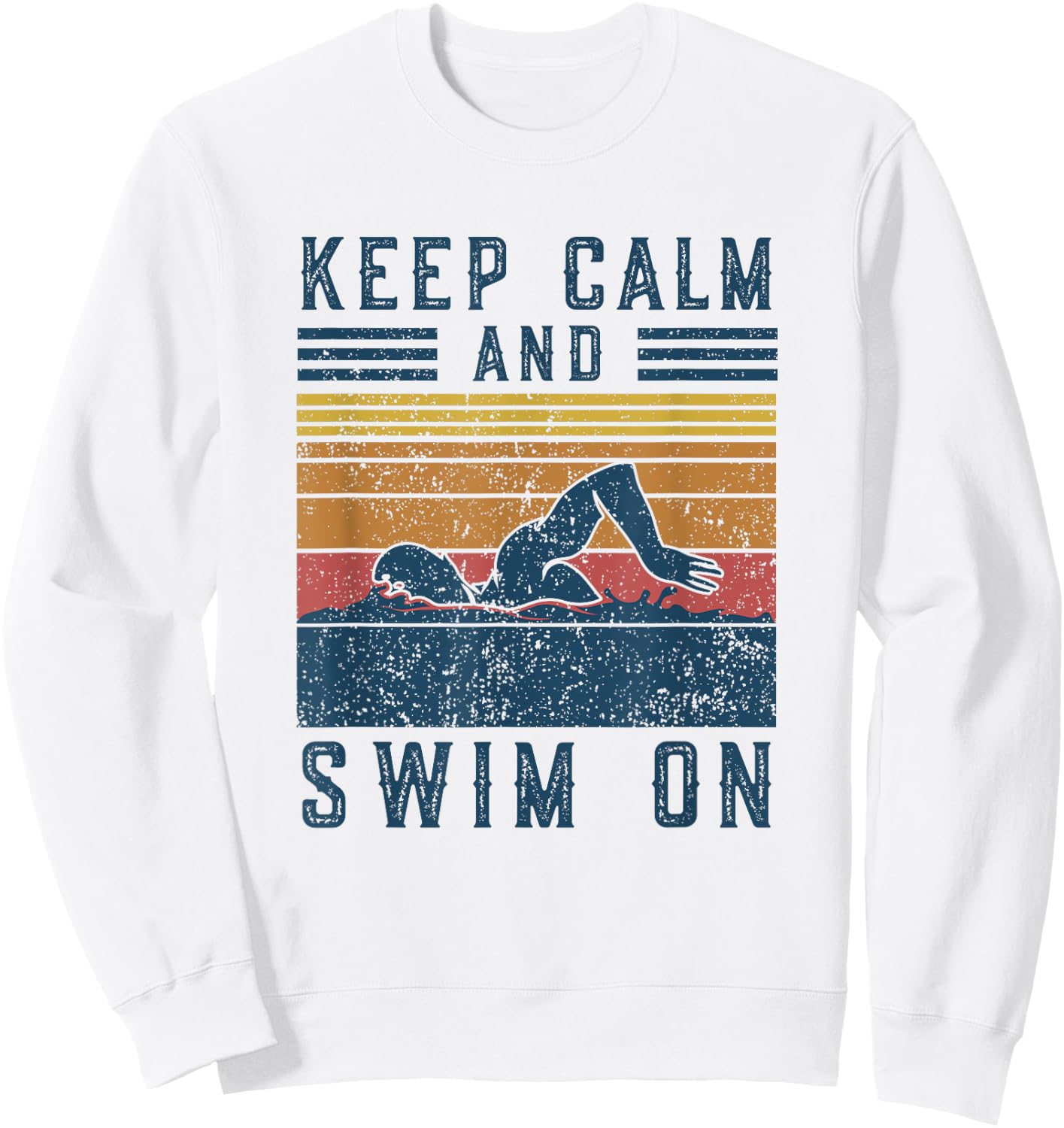 Funny Saying Vintage Keep Calm and Swim On Swimming Sweatshirt - Sweatshirt | White