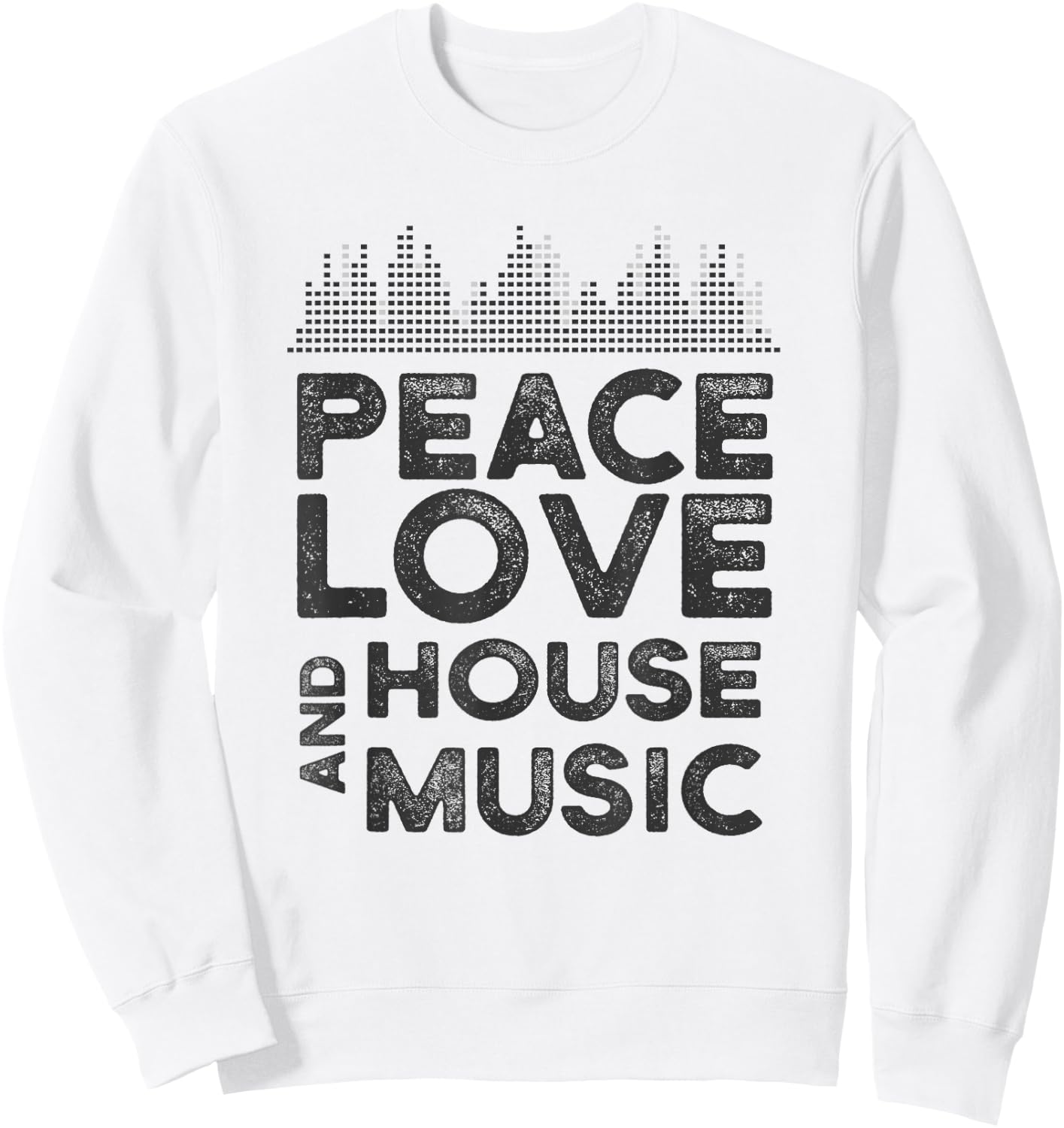 Peace, Love and House Music Gear for House Music Producer Sweatshirt - Sweatshirt | White