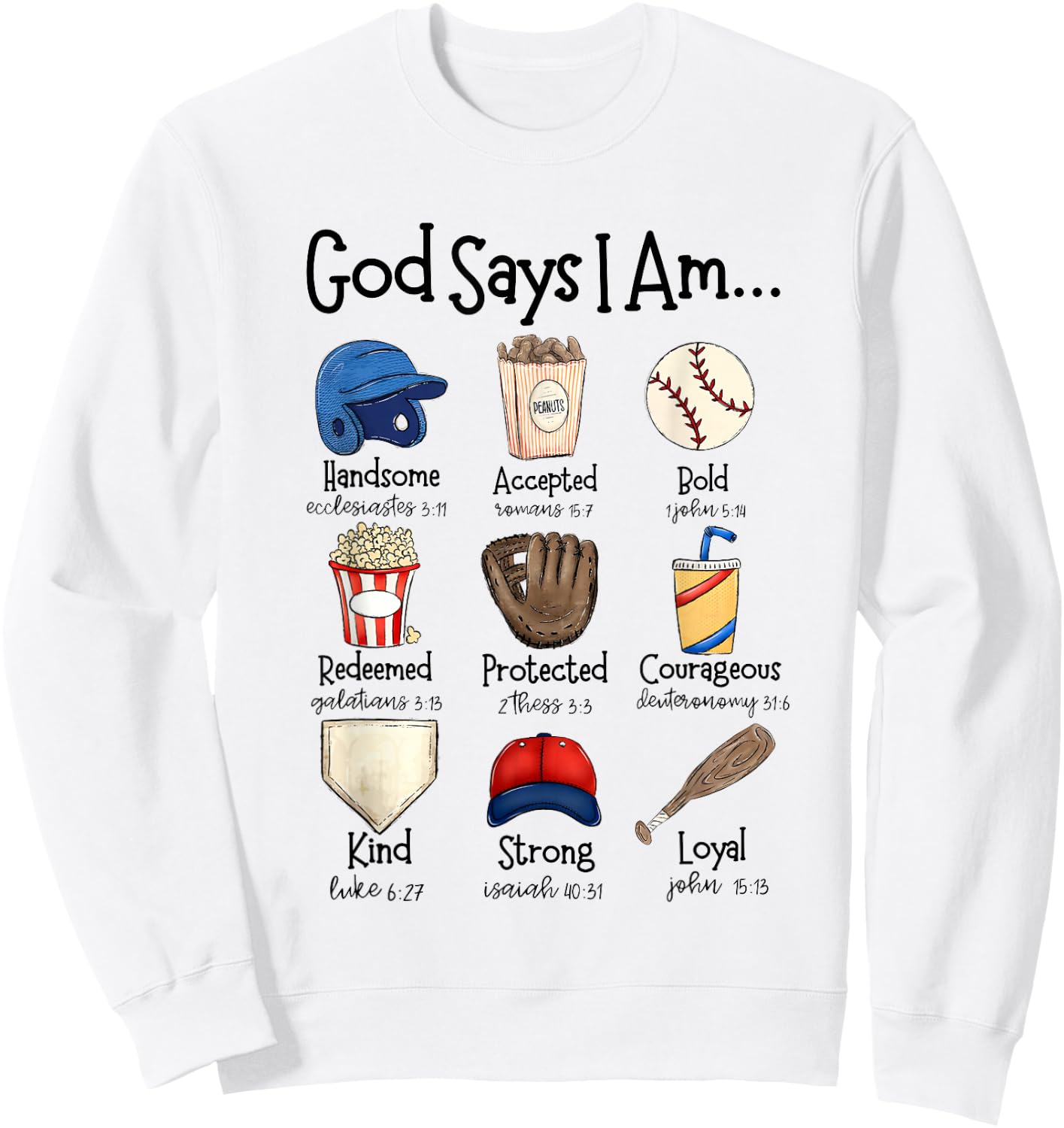 God Says I Am Baseball Christian Jesus Bible Verse Religious Sweatshirt - Sweatshirt | White
