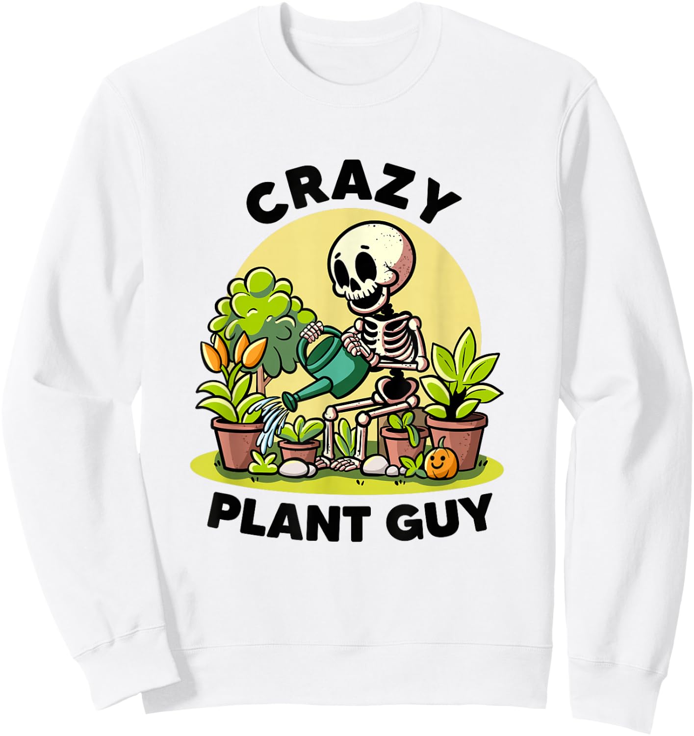 Crazy Plant Guy Plant Lovers Florist Funny Gardening Garden Sweatshirt - Sweatshirt | White