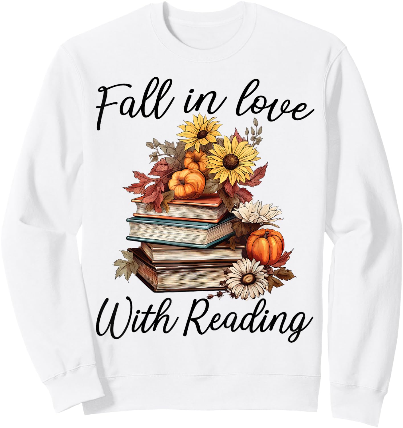 Fall In Love With Reading Book Autumn Teachers Pumpkins Sweatshirt - Sweatshirt | White