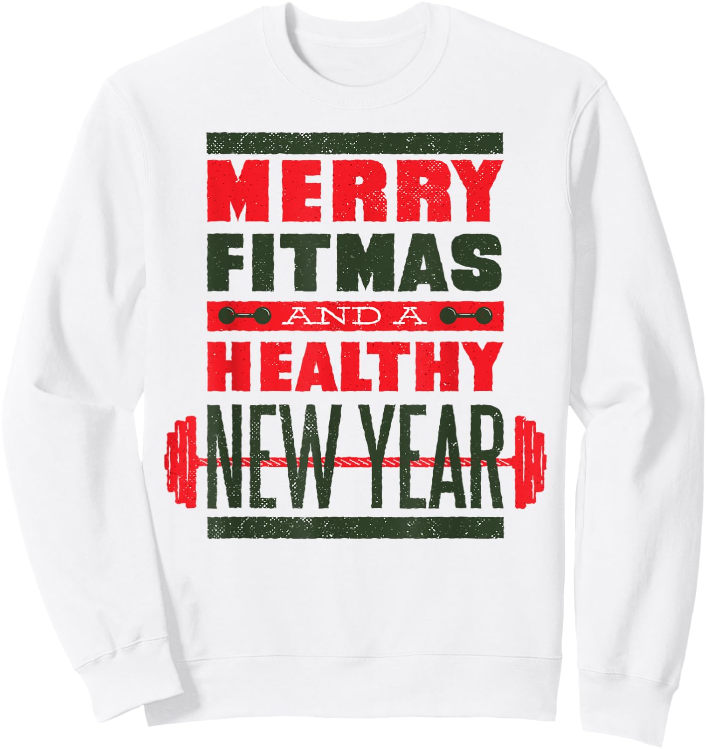 MERRY FITMAS HEALTHY NEW YEAR Christmas Goals Meme Sweatshirt - Sweatshirt | White