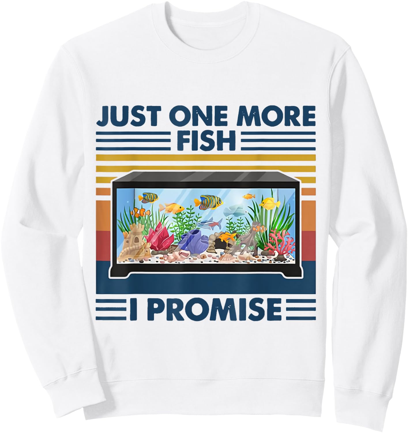 Just One More Fish I Promise Aquarium Fishing Vintage Sweatshirt - Sweatshirt | White
