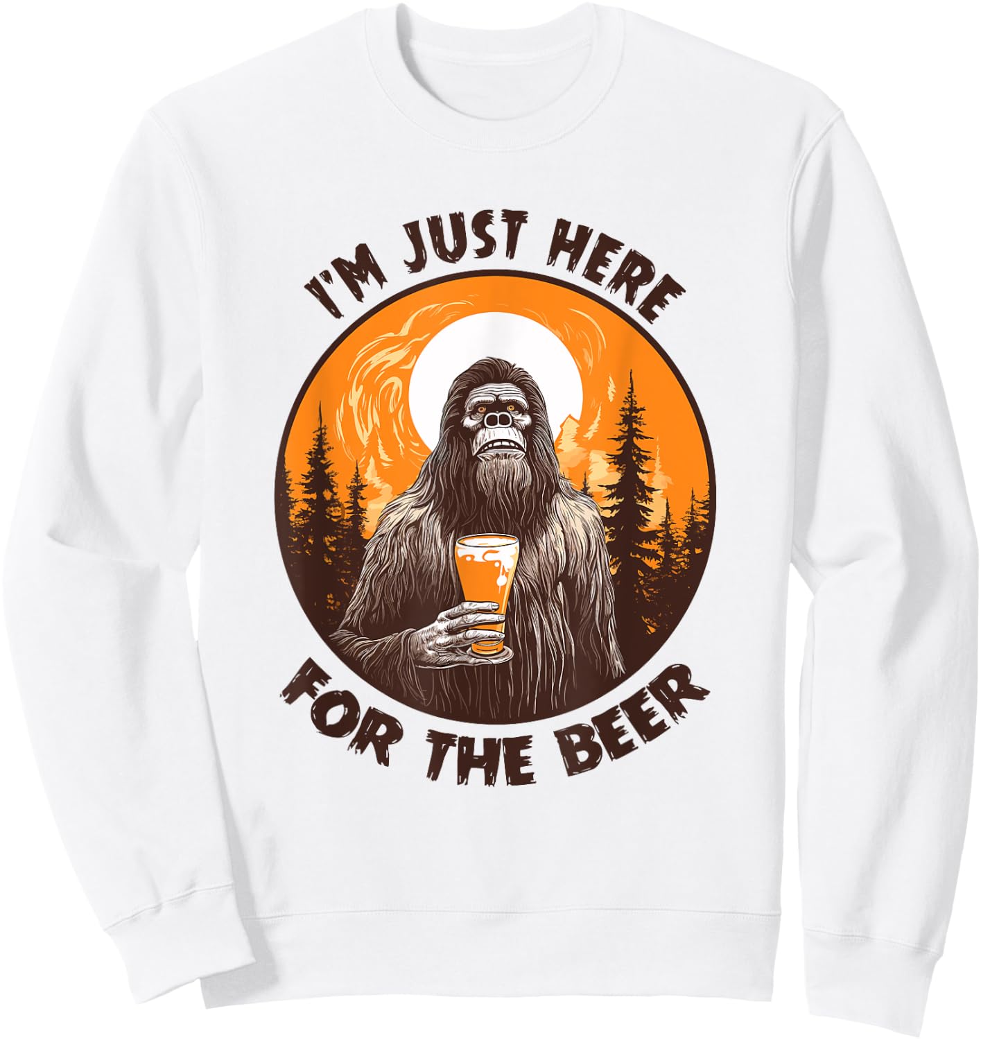 Funny Bigfoot I'm Just Here For The Beer Sweatshirt - Sweatshirt | White