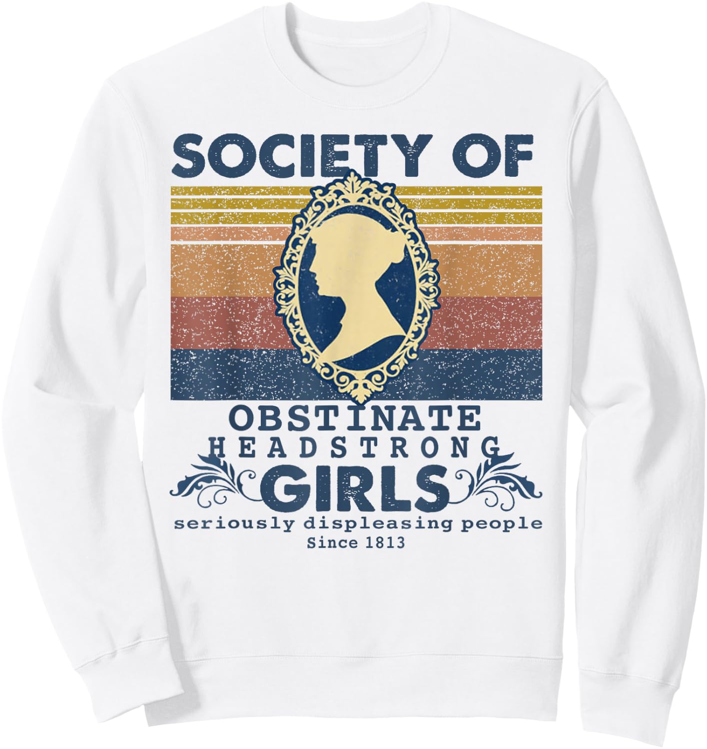 Society of Obstinate headstrong girls shirt Sweatshirt - Sweatshirt | White
