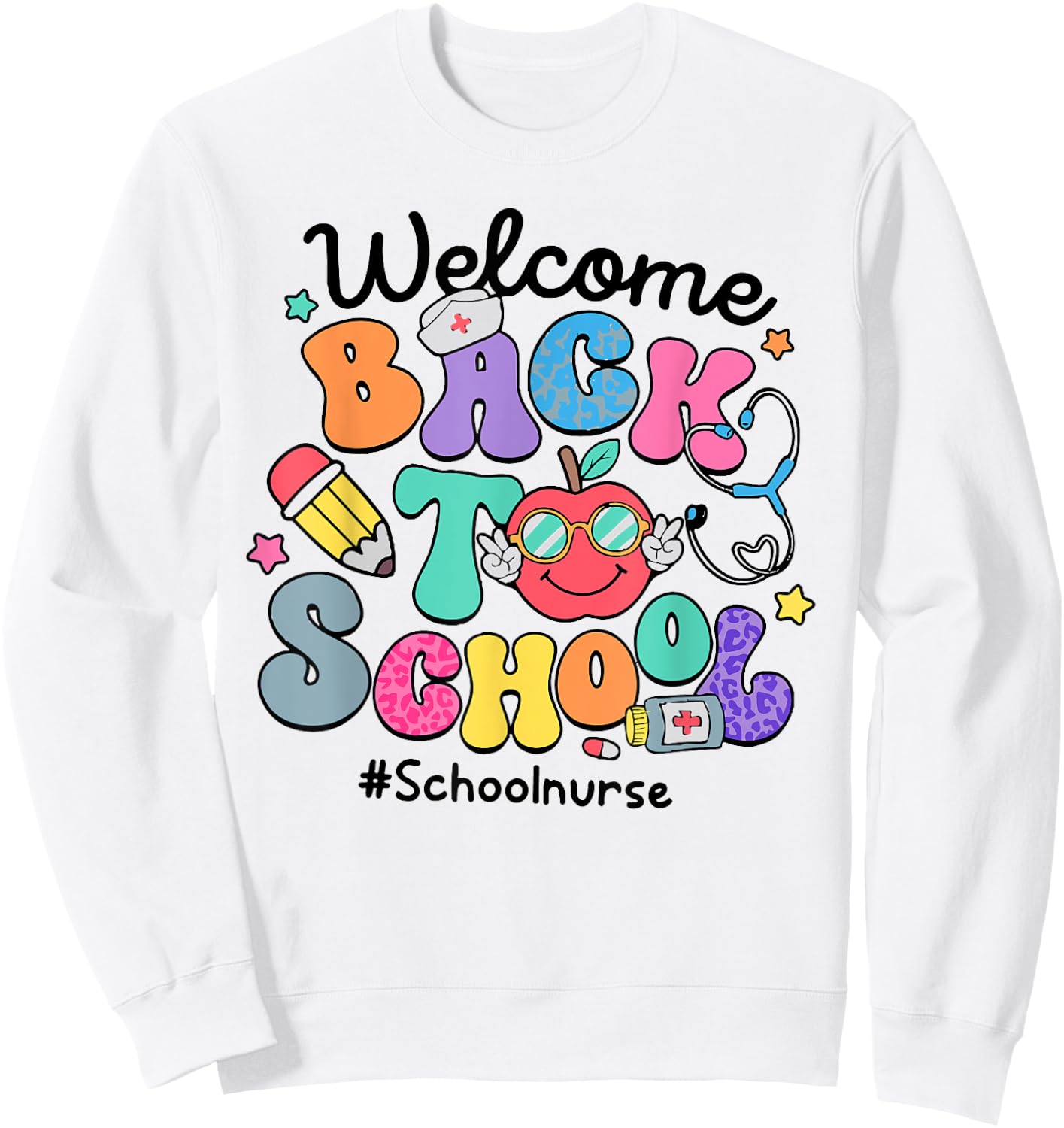 Funny Welcome Back To School Nurse First Day Of School Sweatshirt - Sweatshirt | White