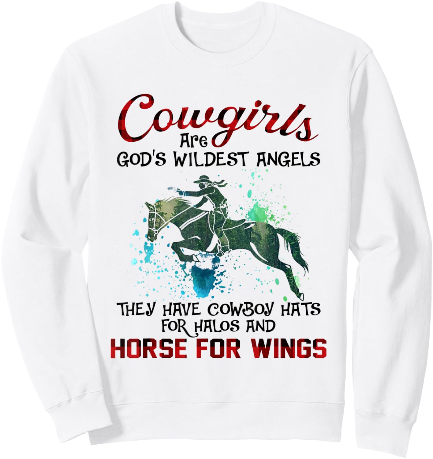 Cowgirls Are God's Wildest Angels Horse Lover Country Sweatshirt - Sweatshirt | White