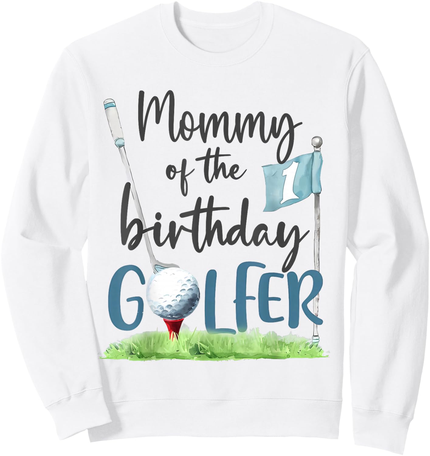 Mommy Of The Birthday Golfer Matching 1st Birthday Family Sweatshirt - Sweatshirt | White