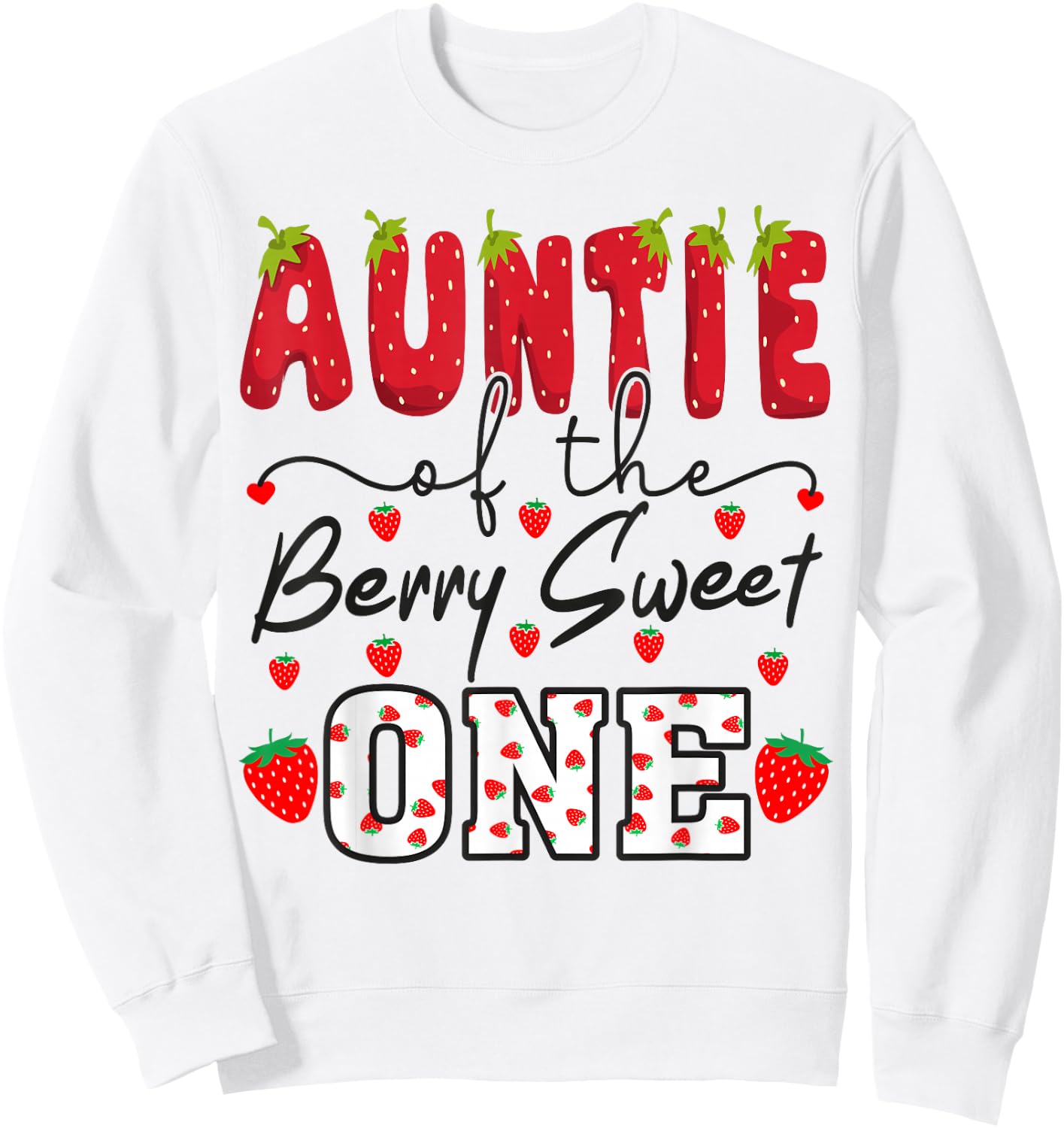 Auntie of The Berry Sweet One Strawberry Aunt Sweatshirt - Sweatshirt | White