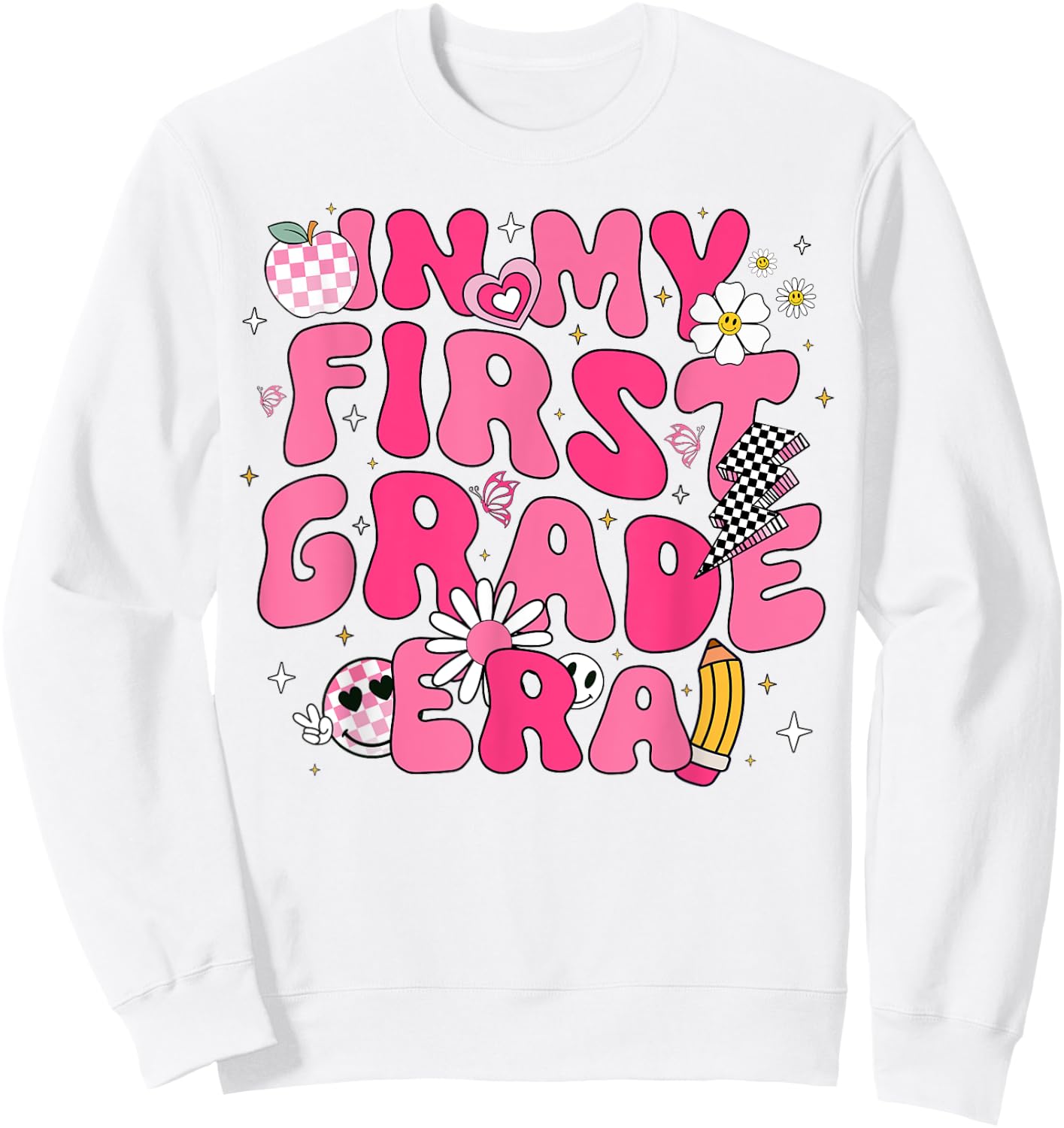 In My First Grade Era Girl Back To School 1st Grade Teacher Sweatshirt - Sweatshirt | White