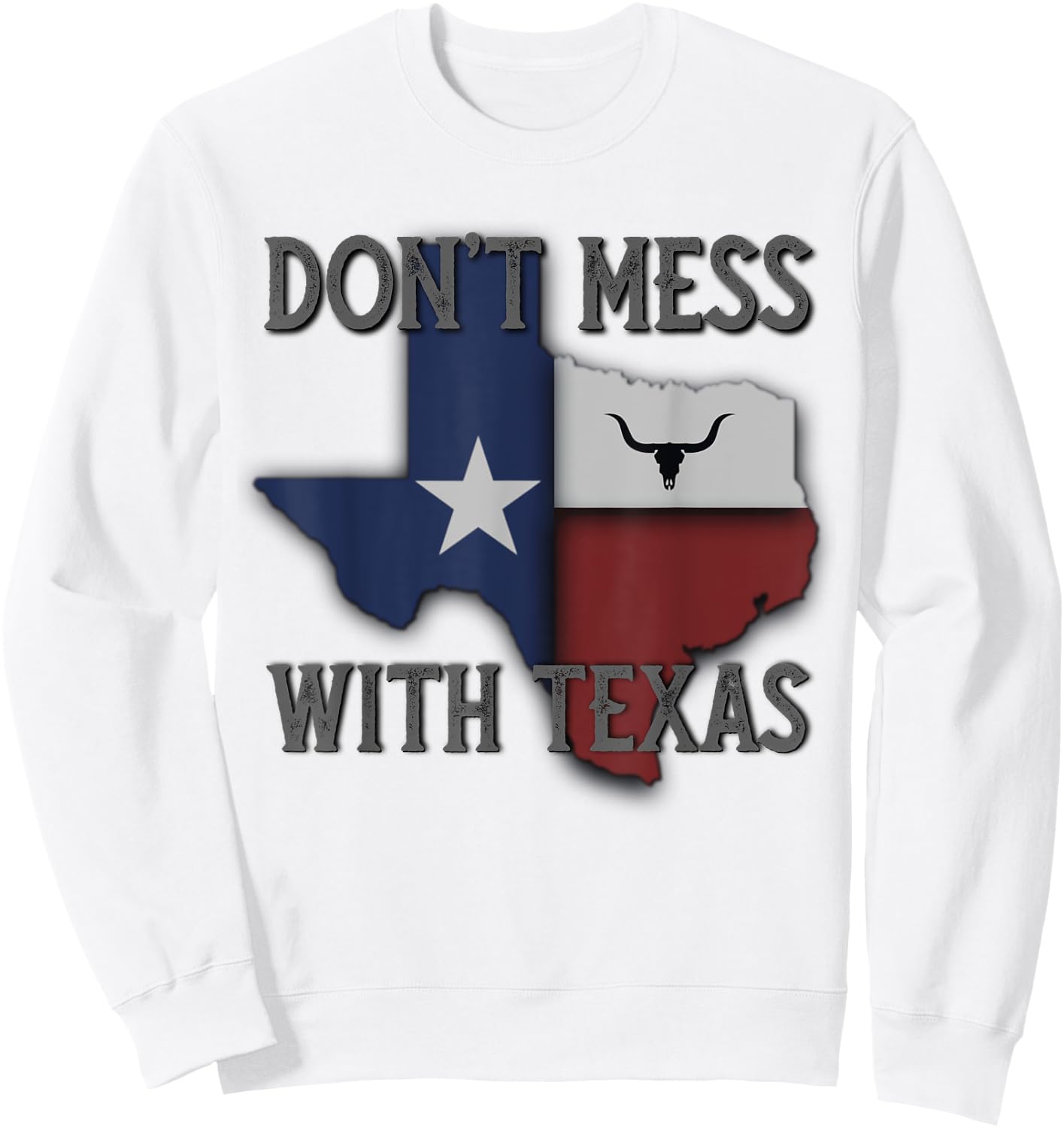 Don't Mess With Vintage Texas Longhorn Lone Star State Pride Sweatshirt - Sweatshirt | White