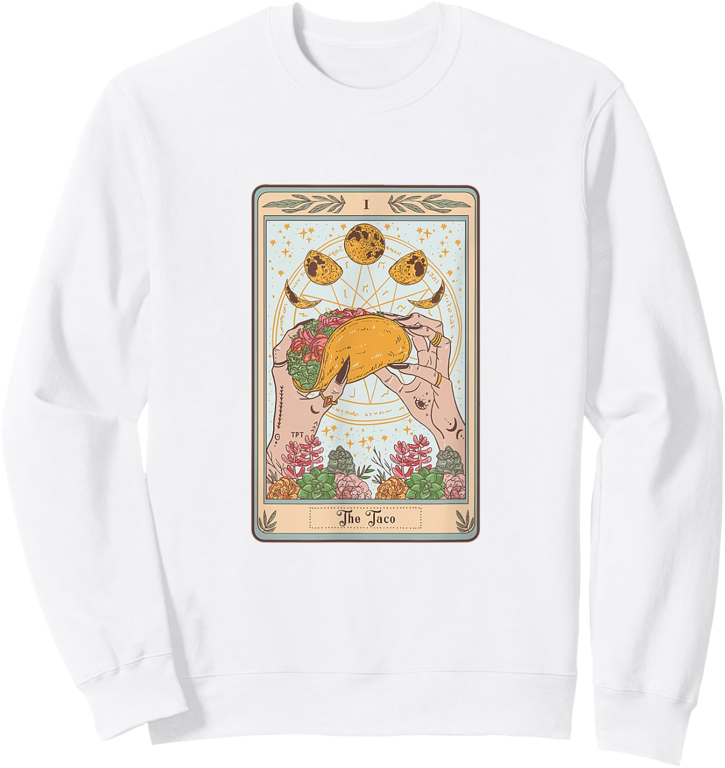 The Taco Tarot Card Funny Taco Lover Tacos Mexican Fiesta Sweatshirt - Sweatshirt | White