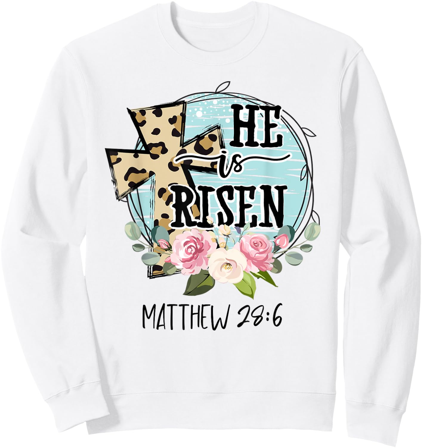 He is Risen Jesus Christian Happy Easter Floral Wreath Women Sweatshirt - Sweatshirt | White