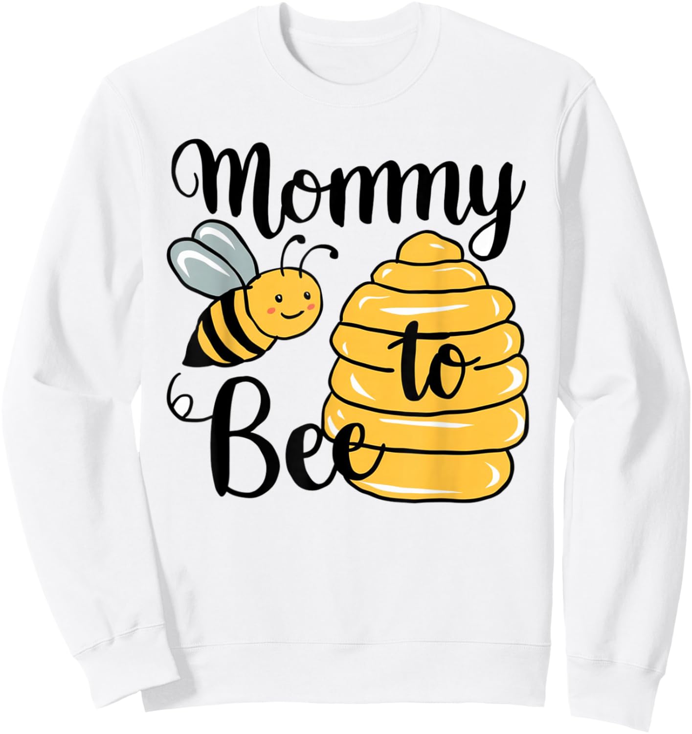 Mommy To Be New Mom Bee Baby Shower Baby Announcement Sweatshirt - Sweatshirt | White