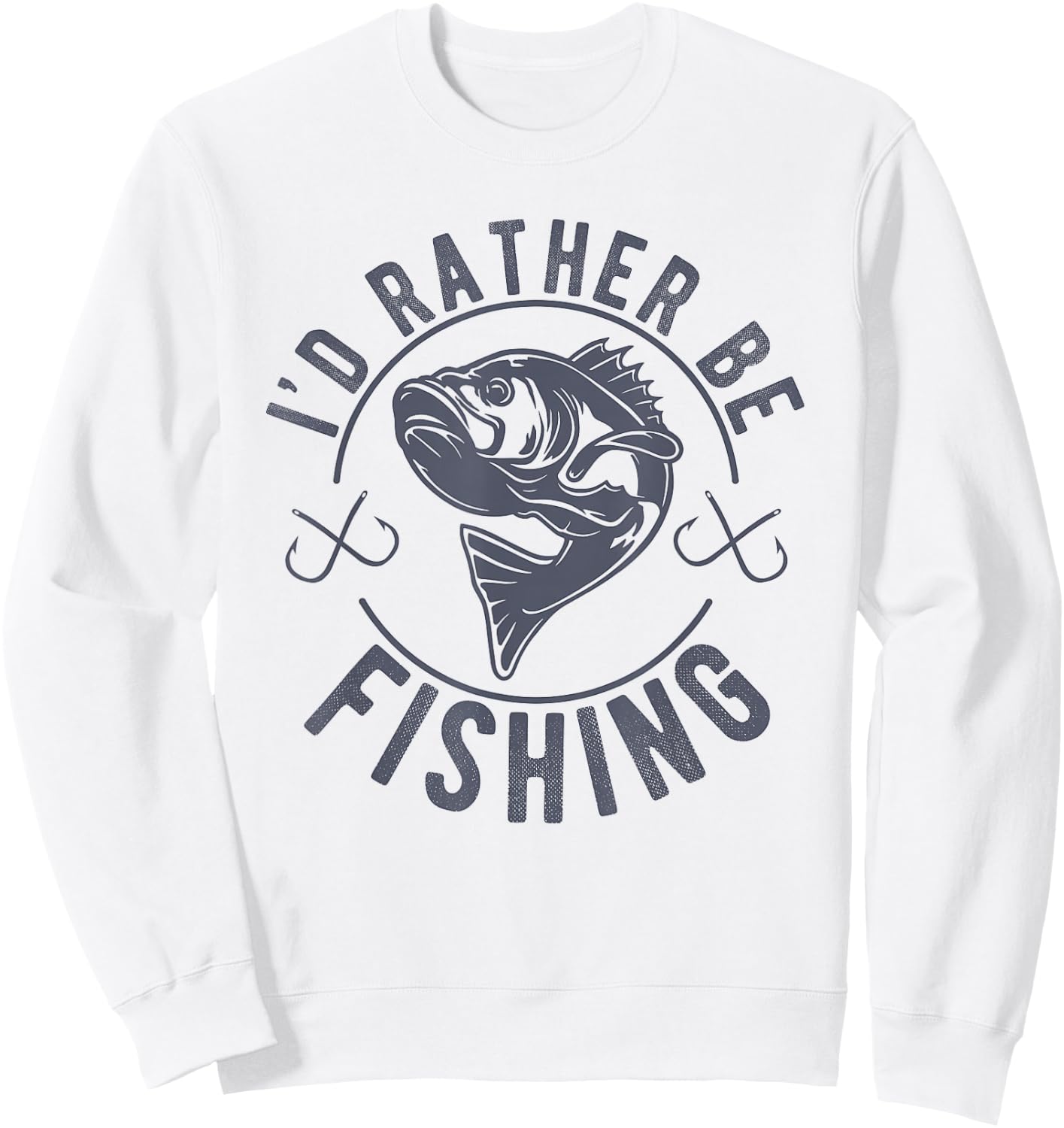 I’d Rather Be Fishing, Funny Fishing Saying Graphic Novelty Sweatshirt - Sweatshirt | White