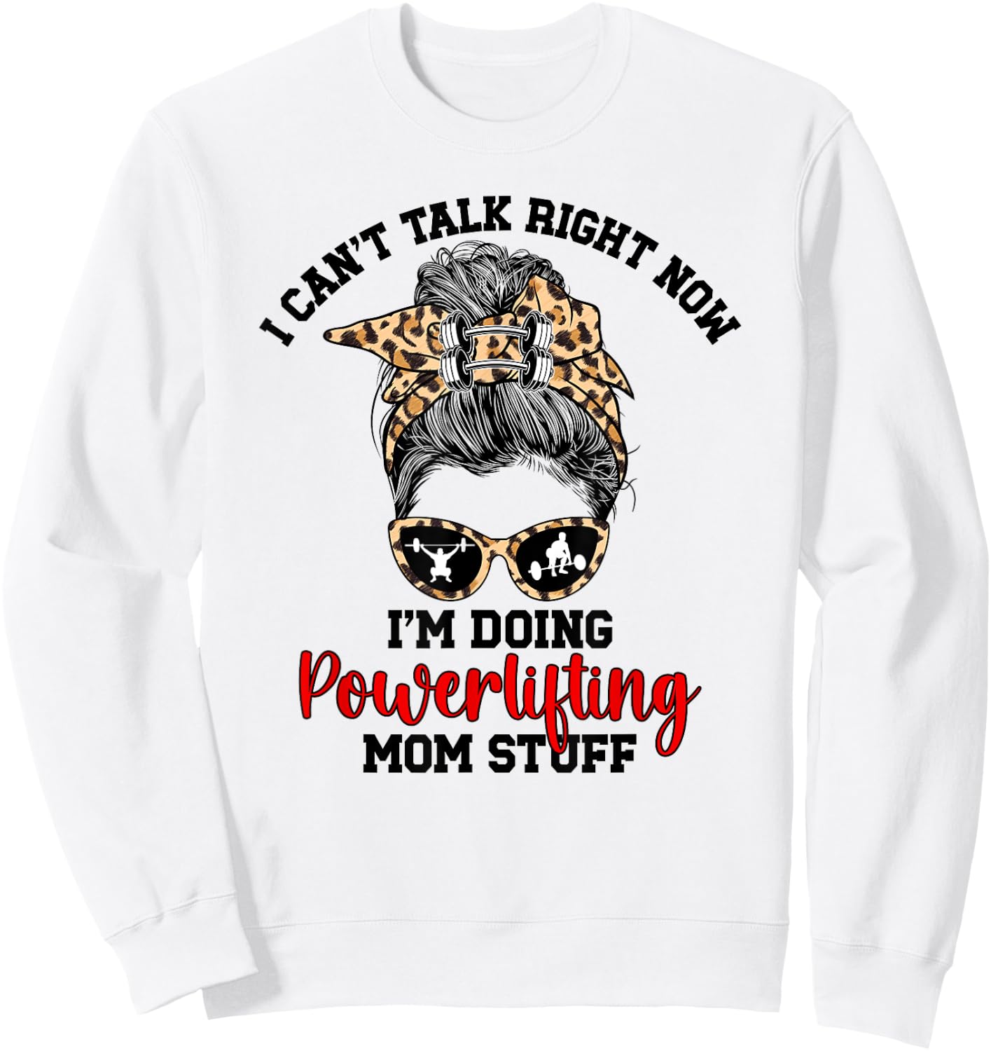 Doing Powerlifting Mom Stuff Mom Of A Powerlifter Mother Sweatshirt - Sweatshirt | White