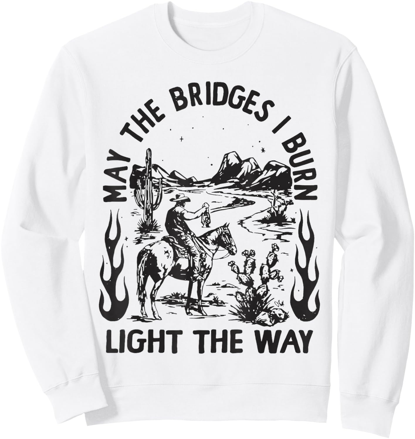 May The Bridges I Burn Light the Way Sweatshirt - Sweatshirt | White
