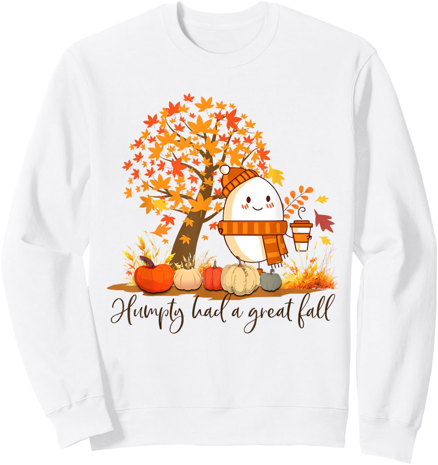 Humpty Dumpty Had A Great Fall Thanksgiving Autumn Sweatshirt - Sweatshirt | White
