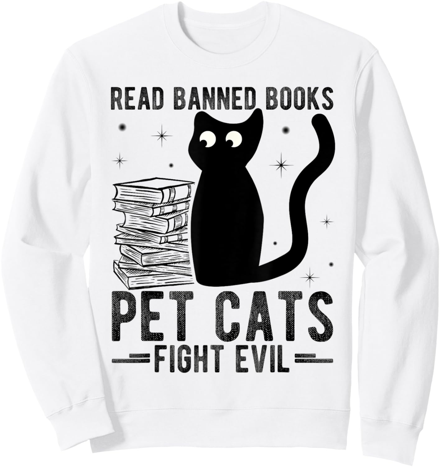Read Banned Books Pet Cats Fight Evil Read Banned Books Sweatshirt - Sweatshirt | White