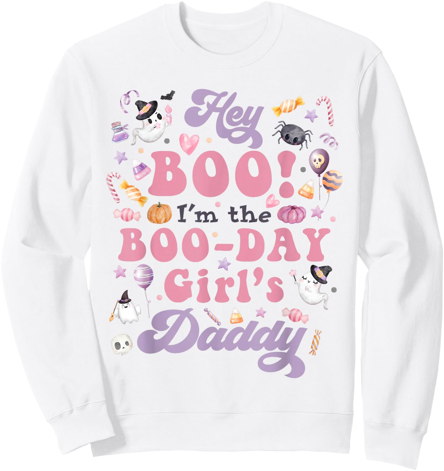 Daddy of Boo-Day Girl Hey Boo Halloween Birthday Matching Sweatshirt - Sweatshirt | White