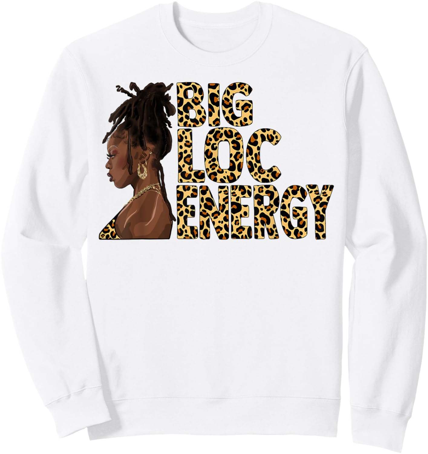 Loc'd Hair Afro Woman Black Girl Leopard Big Loc Energy Sweatshirt - Sweatshirt | White