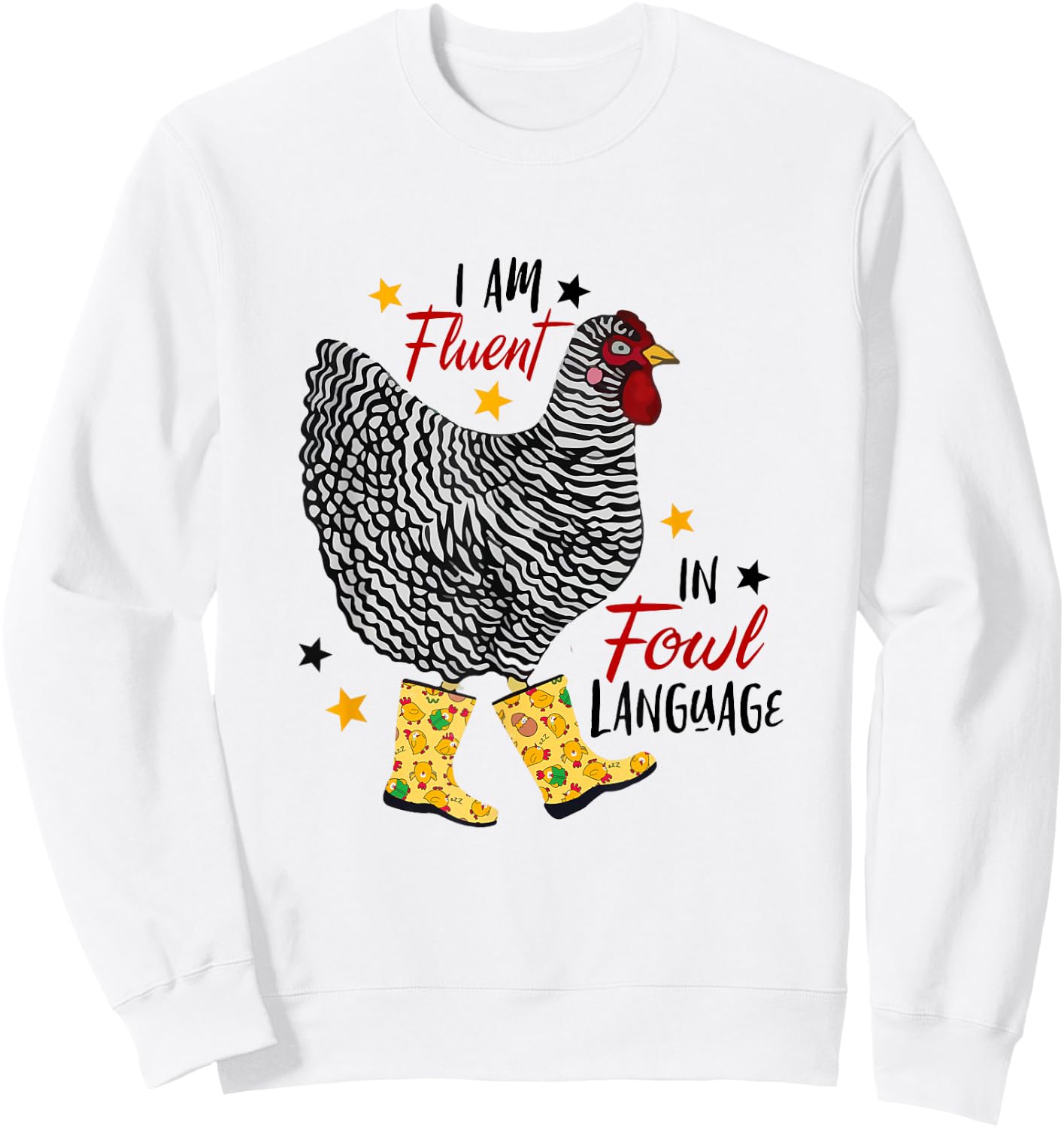 I'm Fluent In Fowl Language Farm Life Crazy Chicken Lady Sweatshirt - Sweatshirt | White