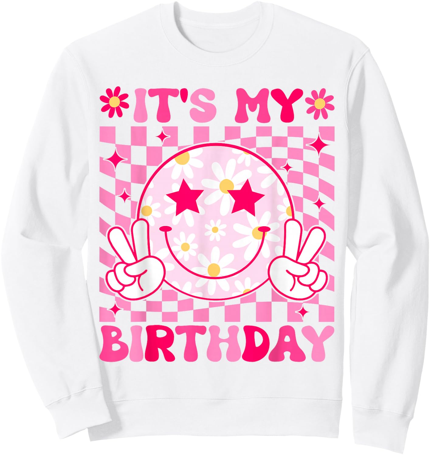 Groovy It's My Birthday Women Teens Girls Kids Bday Party Sweatshirt - Sweatshirt | White