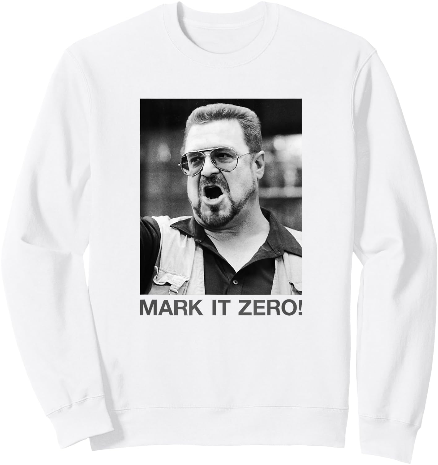 The Big Lebowski Walter Mark It Zero Black and White Poster Sweatshirt - Sweatshirt | White