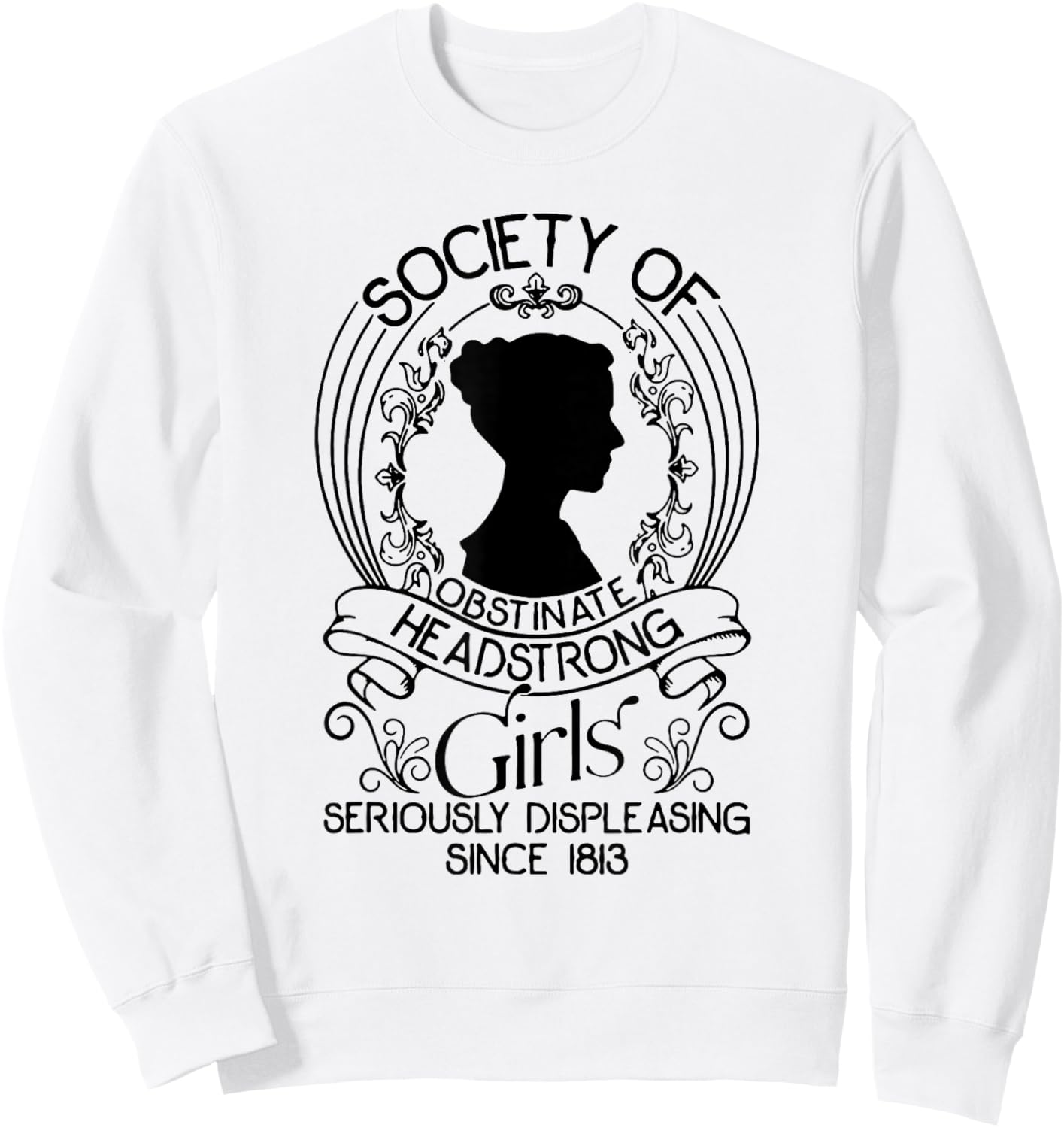 Society Of Obstinate Headstrong Girls Seriously Displeasing Sweatshirt - Sweatshirt | White