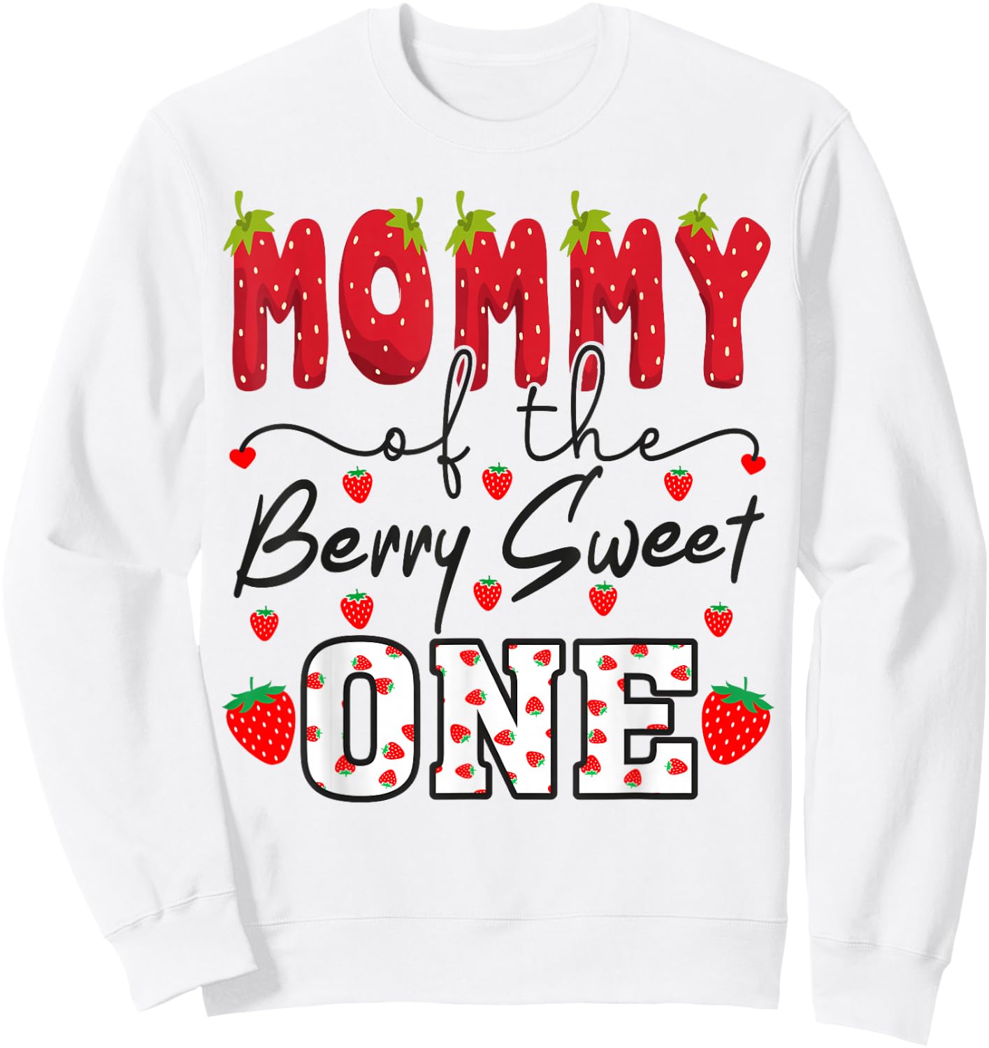 Mommy Of The Berry Sweet One Strawberry Mom Sweatshirt - Sweatshirt | White