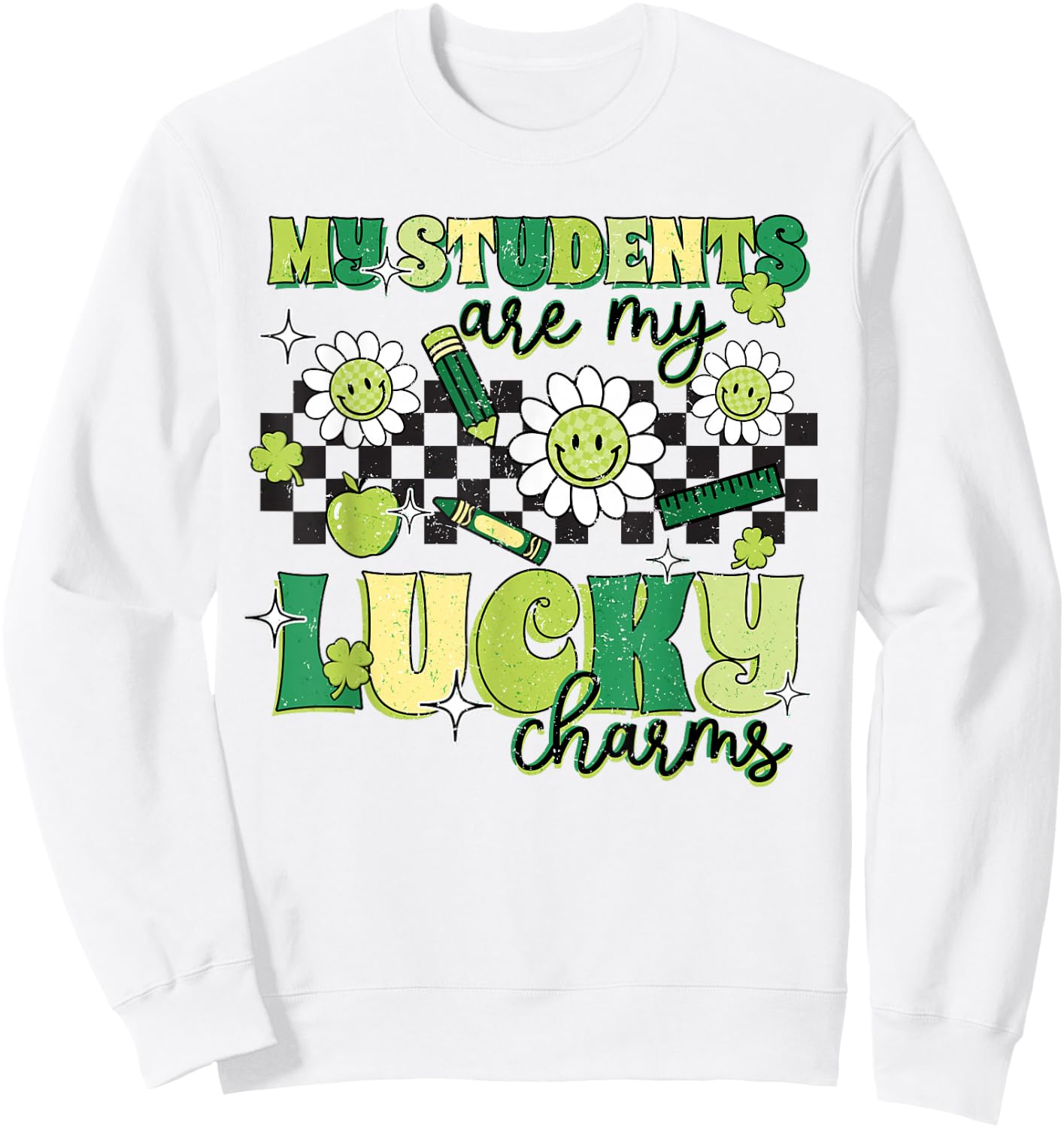 St Patricks Day Teacher My Students are my Lucky Sweatshirt - Sweatshirt | White