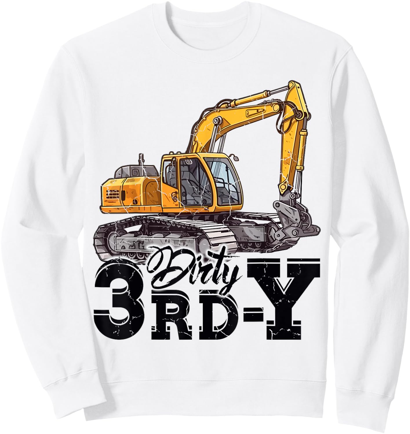 Dirty 3rd-Y 3 Years Old Boys Girls Excavator 3rd Birthday Sweatshirt - Sweatshirt | White