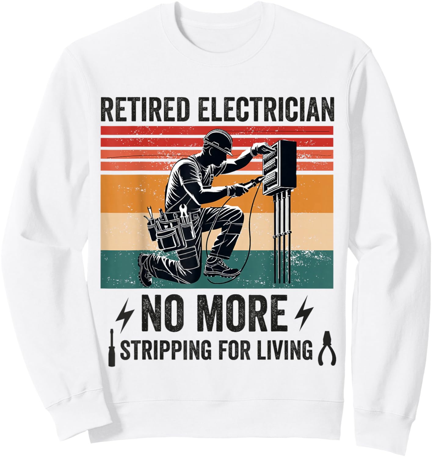 Retired Electrician Retiring Electrical Engineer Retirement Sweatshirt - Sweatshirt | White