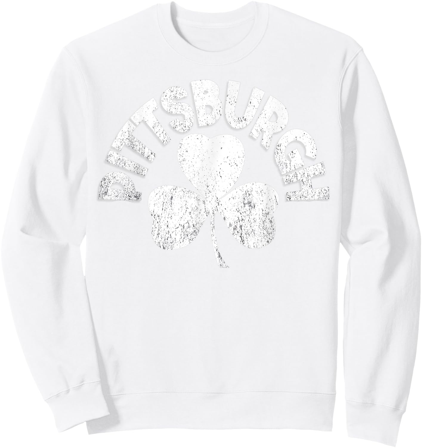 Pittsburgh St Patricks Day Distressed Irish Pittsburgh Sweatshirt - Sweatshirt | White
