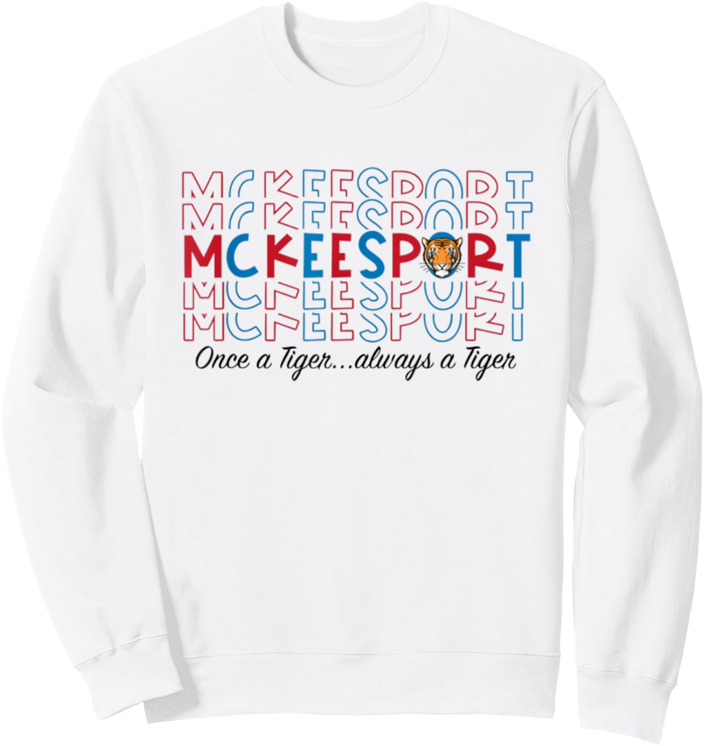 Once a Tiger always a tiger mckeesport Sweatshirt - Sweatshirt | White